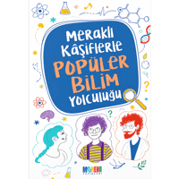 Meraklı Kâşiflerle Popüler Bilim Yolculuğu