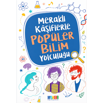 Meraklı Kaşiflerle Popüler Bilim Yolculuğu