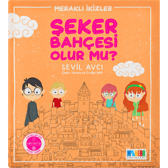 Şeker Bahçesi Olur Mu?